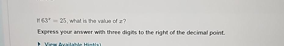 63x24 Math Solved If 63x=25, what is the value of x ?Express your | Chegg.com