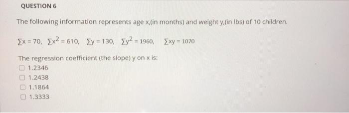 Solved QUESTION 6 The following information represents age X | Chegg.com