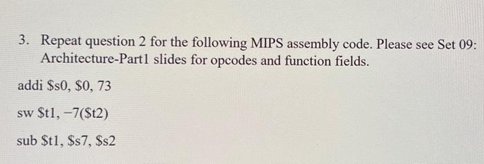 Solved 3. Repeat question 2 for the following MIPS assembly | Chegg.com