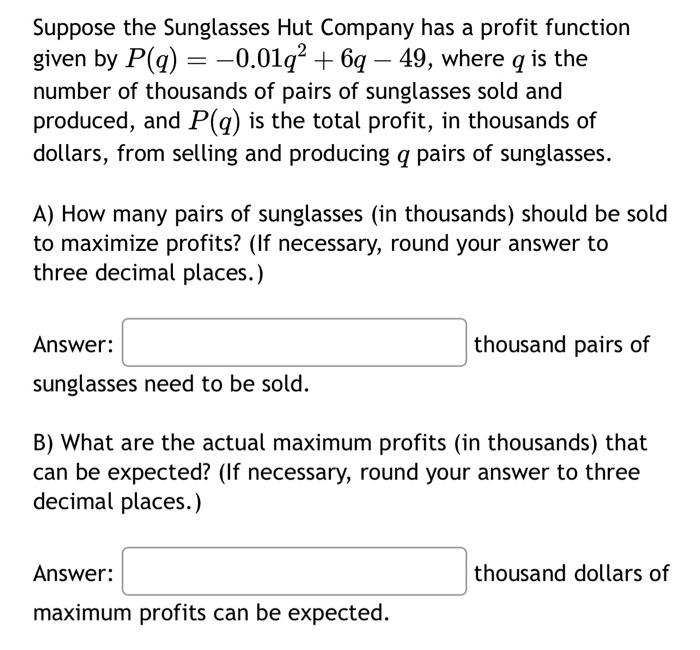 Solved Suppose the Sunglasses Hut Company has a profit