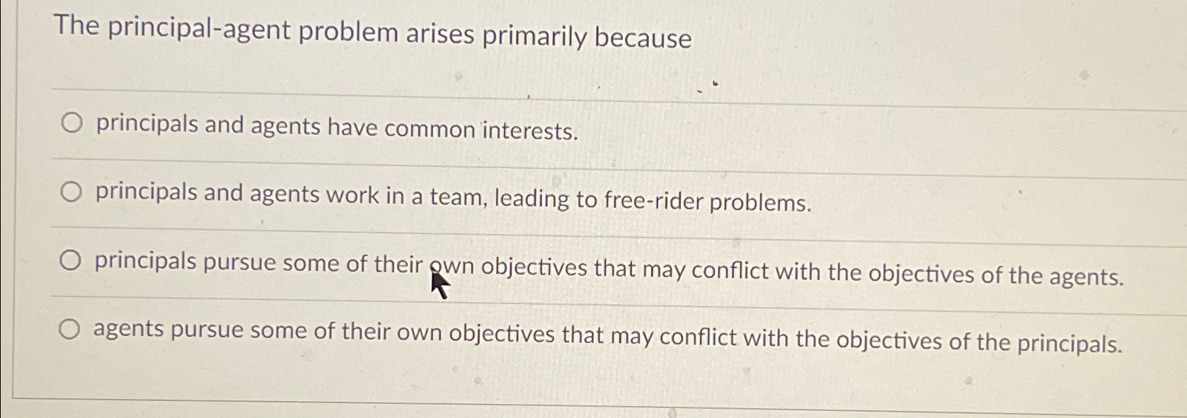 Solved The principal-agent problem arises primarily | Chegg.com