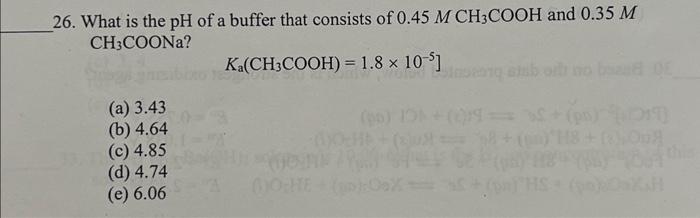 Solved 26. What is the pH of a buffer that consists of | Chegg.com