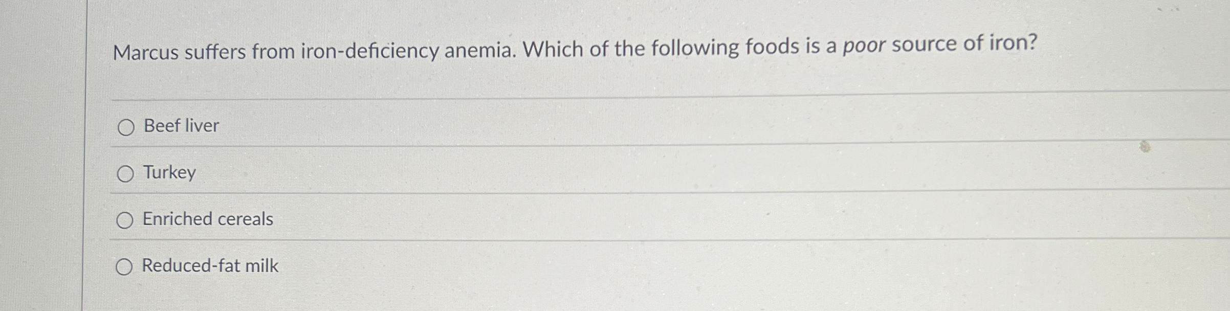 Solved Marcus suffers from irondeficiency anemia. Which of