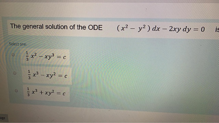 Solved The General Solution Of The Ode X2 Y2 Dx 2xy Dy Chegg Com