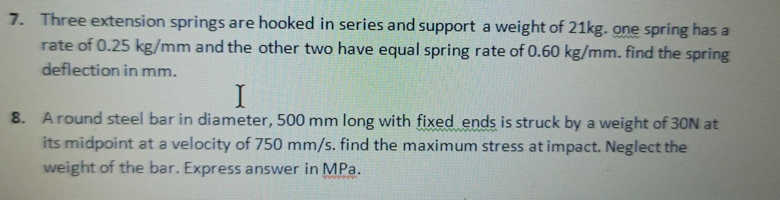 Solved 7. Three extension springs are hooked in series and | Chegg.com