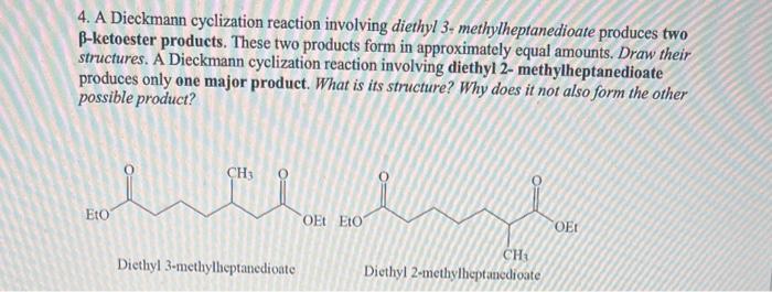 Solved 4. A Dieckmann cyclization reaction involving diethyl | Chegg.com