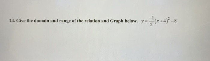 Solved 24. Give the domain and range of the relation and | Chegg.com
