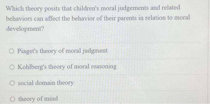 Solved Which theory posits that children s moral judgements