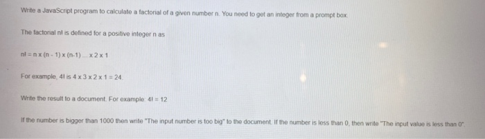 Solved Write a JavaScript program to calculato a factorial | Chegg.com