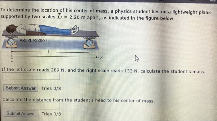 Solved To determine the location of his center of mass, a | Chegg.com