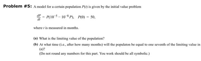 Solved Problem #5: A model for a certain population P(t) is | Chegg.com