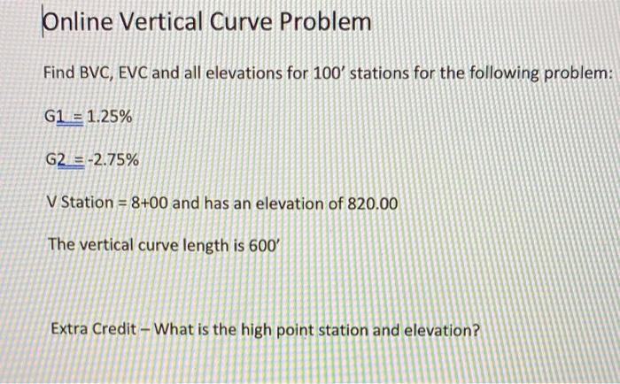 Solved Online Vertical Curve Problem Find BVC, EVC and all | Chegg.com