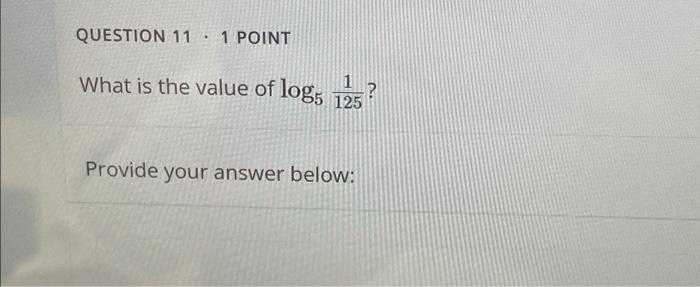 solved-question-11-1-point-what-is-the-value-of-log5-1-chegg