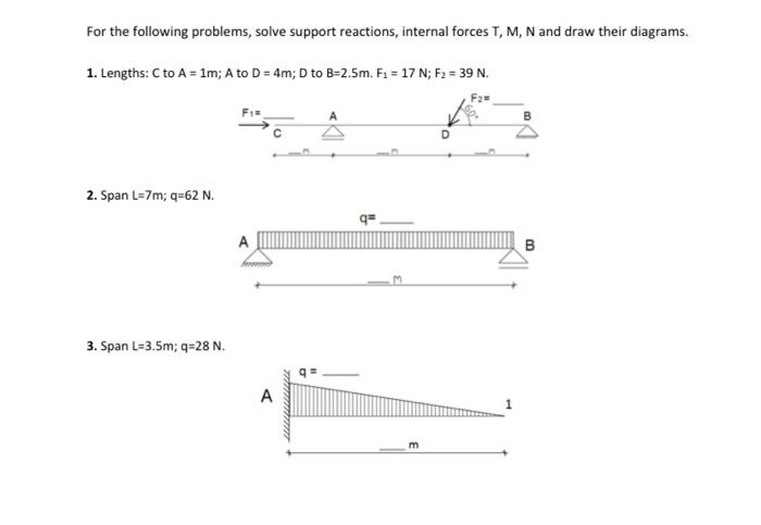 Solved For the following problems, solve support reactions, | Chegg.com