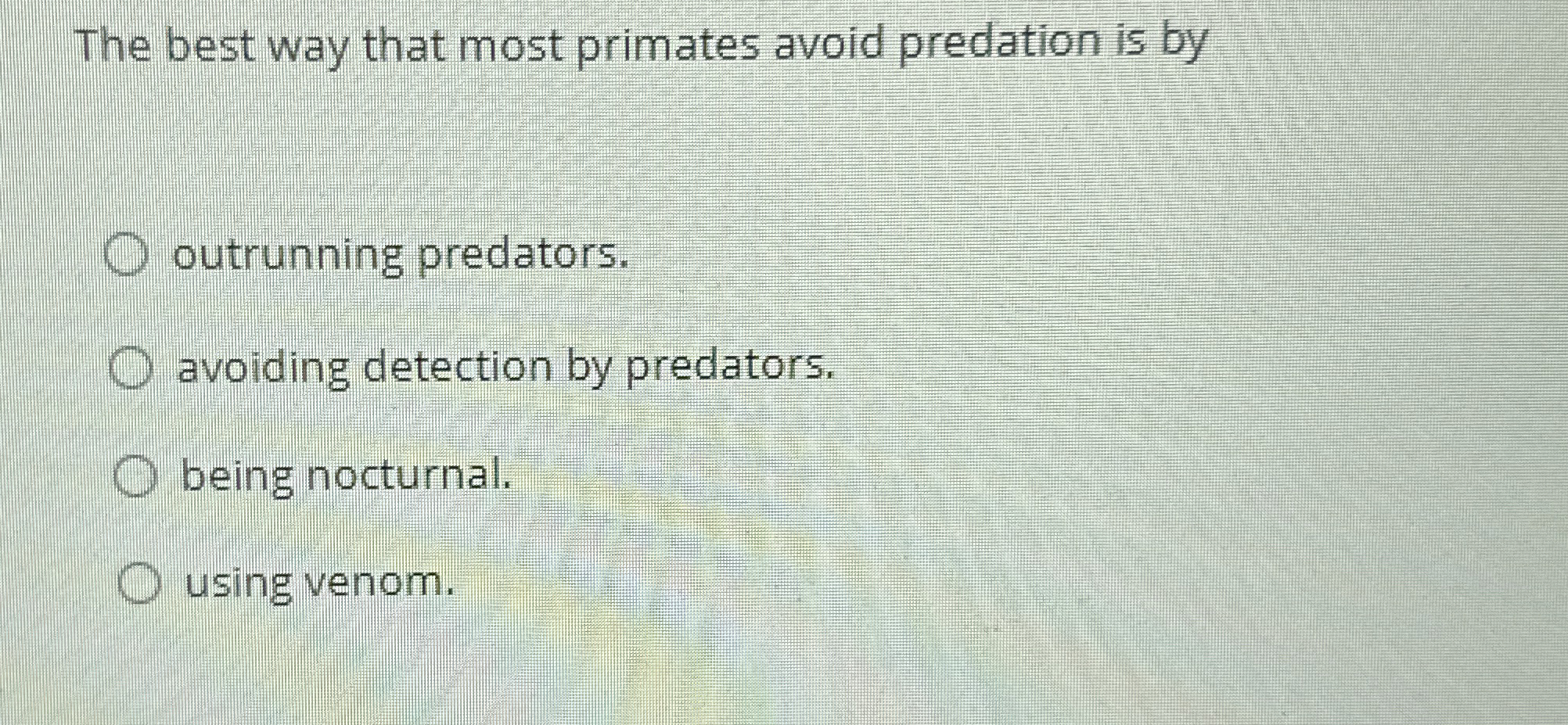 Solved The best way that most primates avoid predation is | Chegg.com