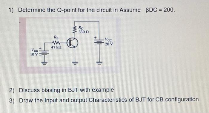 Solved 1) Determine the Q-point for the circuit in Assume | Chegg.com