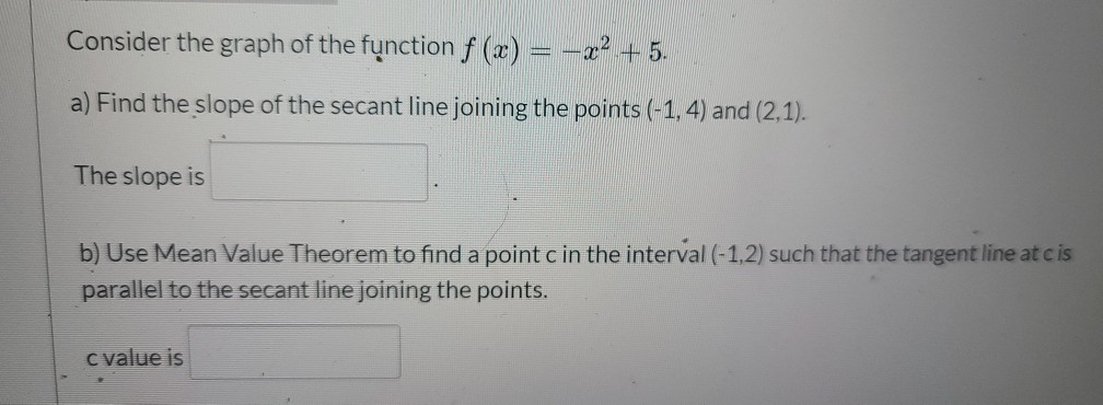 Solved Consider the graph of the function f (x) = -x² + 5. | Chegg.com