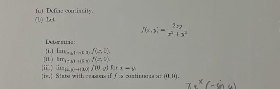 Solved (a) Define Continuity. (b) Let F(x,y)=x2+y22xy | Chegg.com