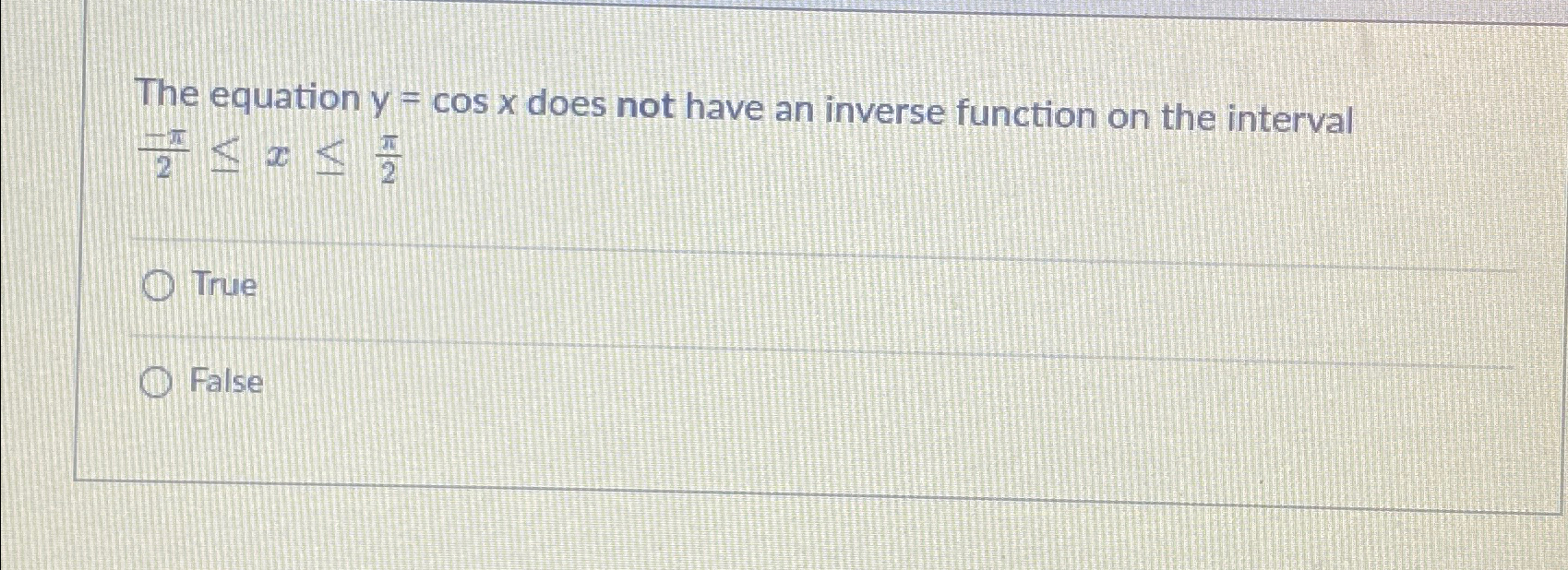Solved The equation y=cosx ﻿does not have an inverse | Chegg.com