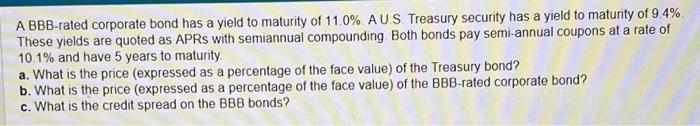 Solved A BBB-rated Corporate Bond Has A Yield To Maturity Of | Chegg.com