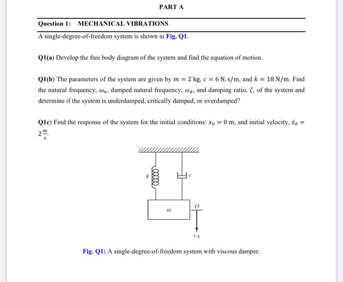 Solved PART A Question 1: MECHANICAL VIBRATIONS A | Chegg.com