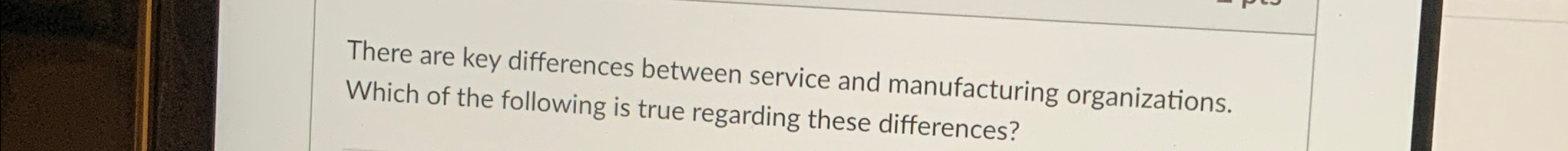 Solved There are key differences between service and | Chegg.com