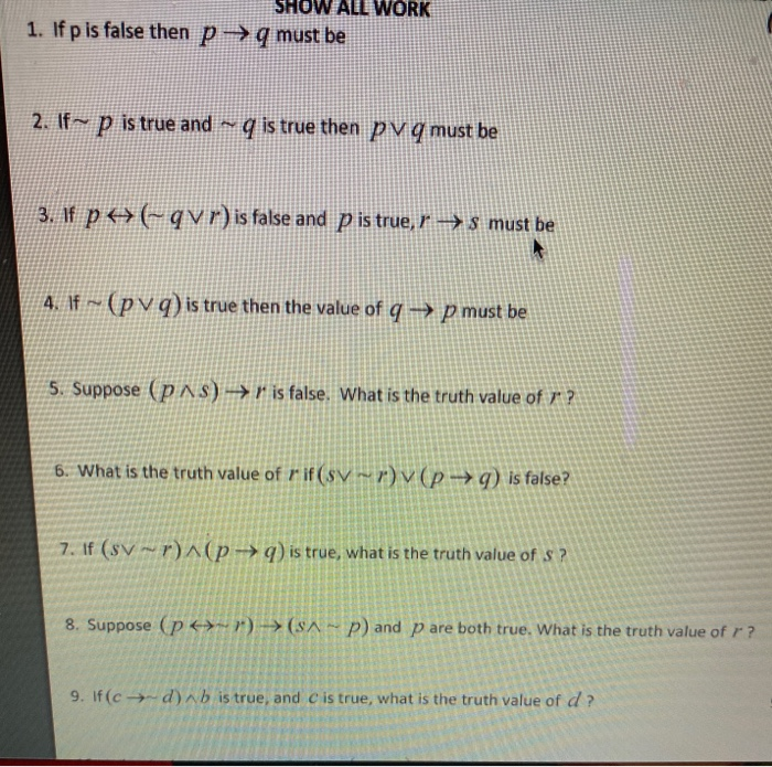 Solved Show All Work 1 If P Is False Then P Q Must Be 2 Chegg Com