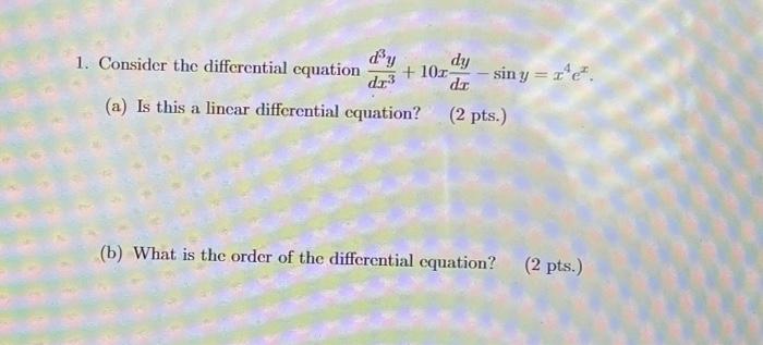 Solved 1. Consider the differential equation d³y dy +10x- dr | Chegg.com