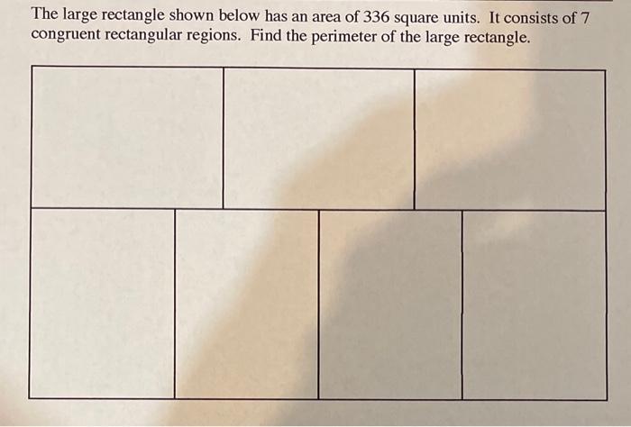 Solved The large rectangle shown below has an area of 336 | Chegg.com