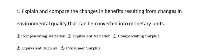 Solved 2. Explain and compare the changes in benefits | Chegg.com