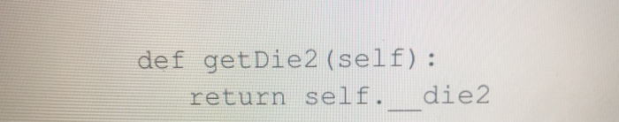 Solved import random class Dice: def init (self): self. diel | Chegg.com