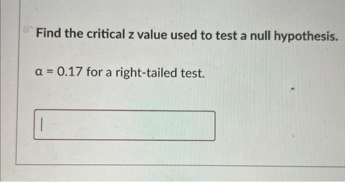 the critical z value used to test a null hypothesis