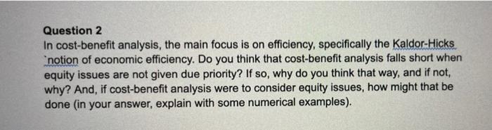 Solved Question 2 In Cost-benefit Analysis, The Main Focus | Chegg.com