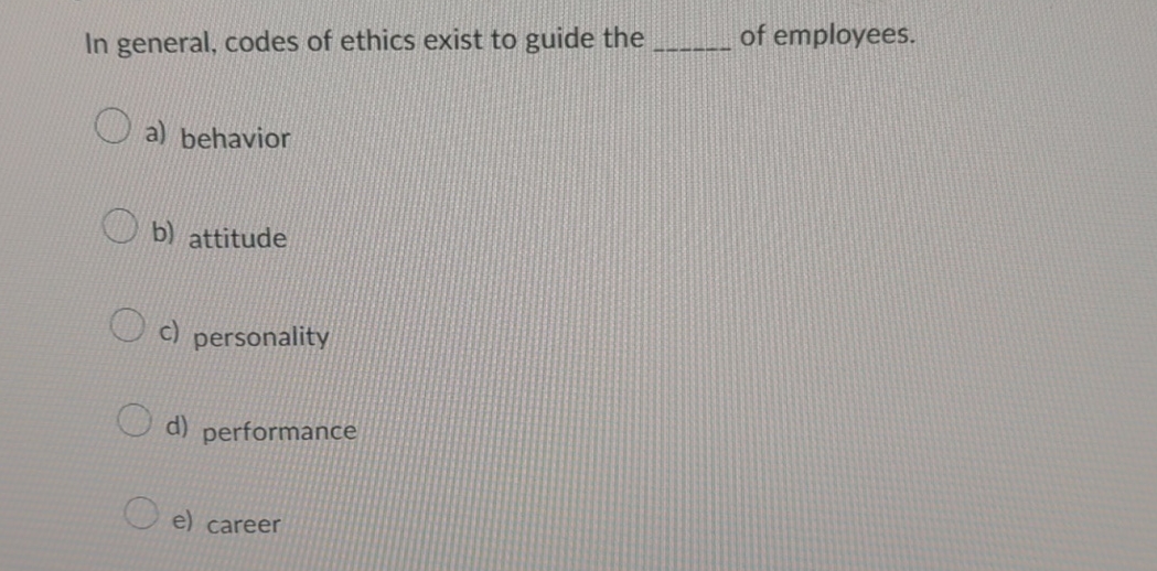 Solved In general, codes of ethics exist to guide the ﻿of | Chegg.com