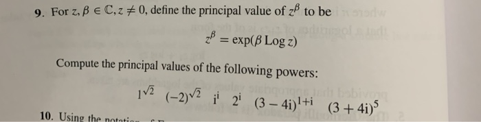 9 For Z B E C Z 0 Define The Principal Value Of Chegg Com