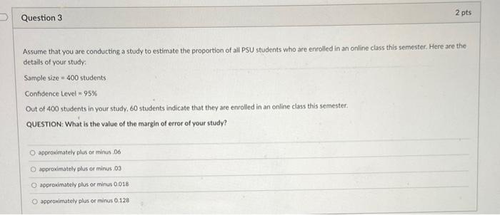 Solved D Question 1 1 pts Assume that you are conducting a | Chegg.com