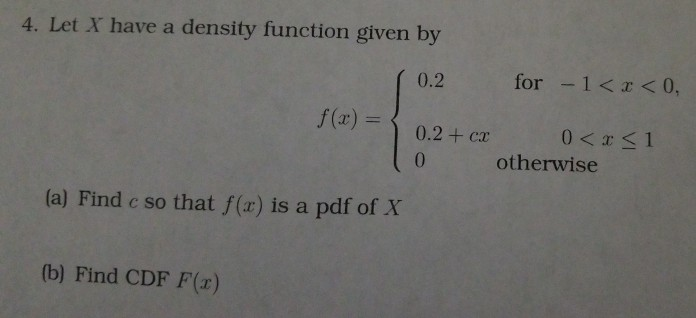 Solved 4. Let X have a density function given by 0.2 for - 1 | Chegg.com