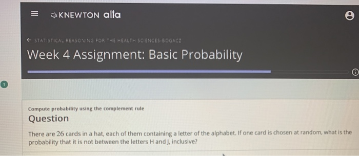 Solved = KNEWTON Alta STATISTICAL REASONING FOR THE HEALTH | Chegg.com