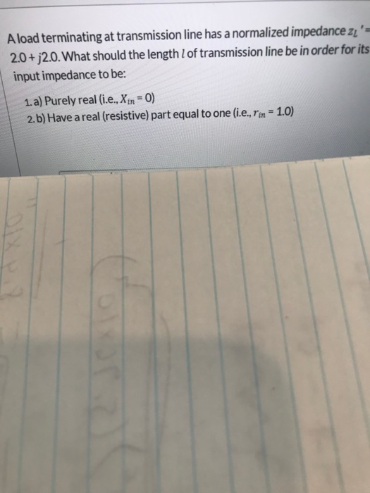Solved 7 For A Transmission Line Terminated By A Load Or Cheggcom
