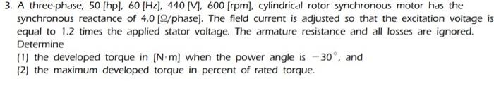 Solved 3. A Three-phase, 50 [hp]. 60 (Hz), 440 V, 600 (rpm), | Chegg.com