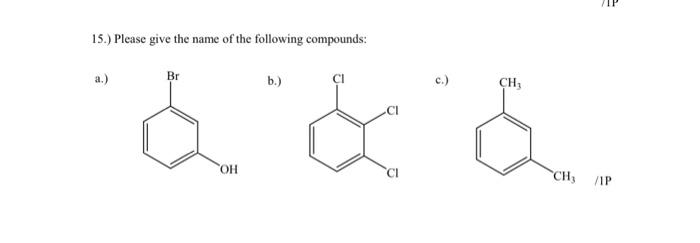 Solved 15.) Please give the name of the following compounds: | Chegg.com