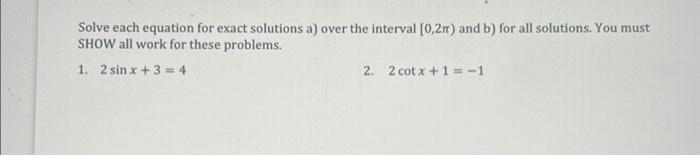 Solved Solve Each Equation For Exact Solutions A) Over The | Chegg.com