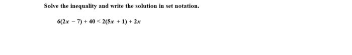 Solved Solve the inequality and write the solution in set | Chegg.com