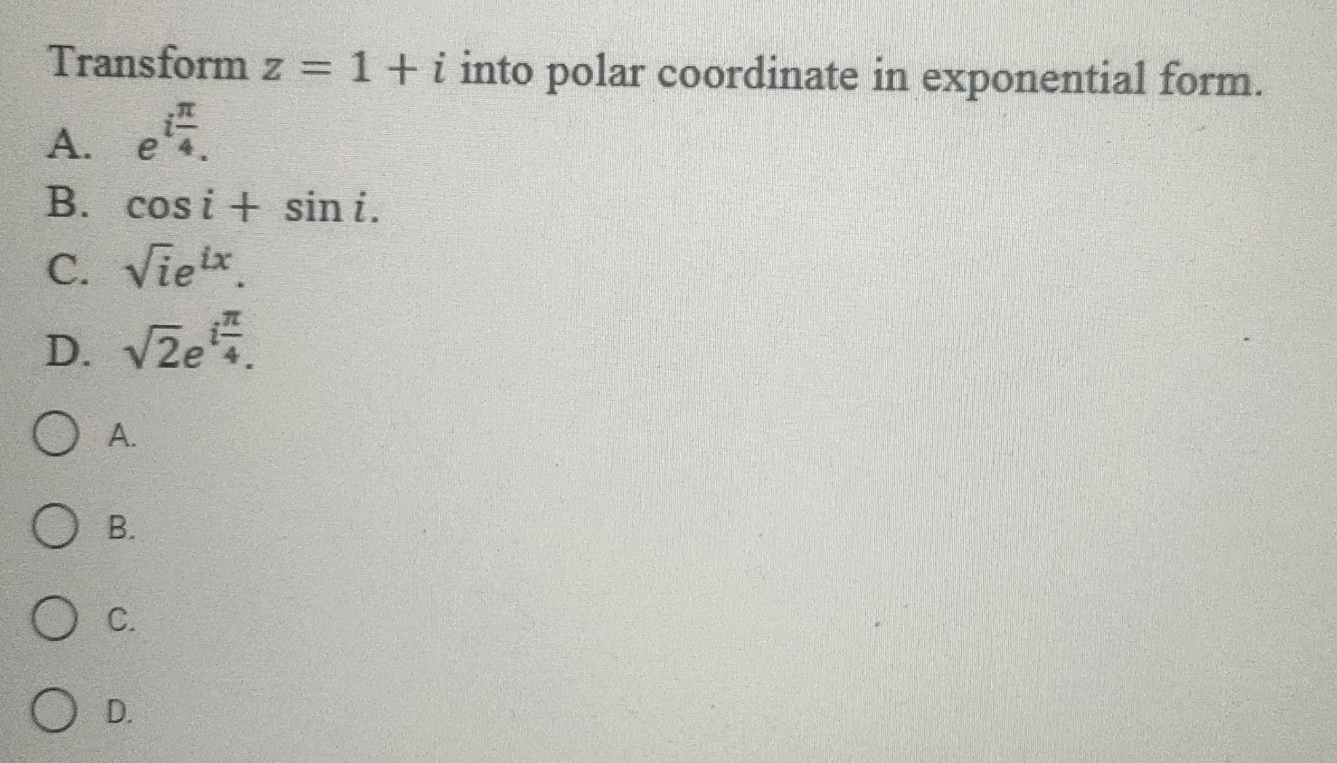 Solved e Transform z = 1+ i into polar coordinate in | Chegg.com