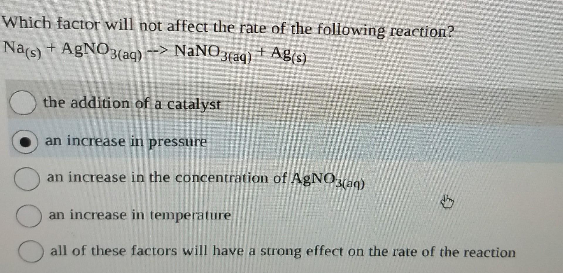 Solved Which factor will not affect the rate of the | Chegg.com