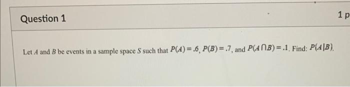 Solved Let A and B be events in a sample space S such that | Chegg.com