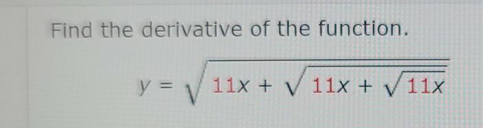 solved-find-the-derivative-of-the-function-y-11x-v-11x-chegg