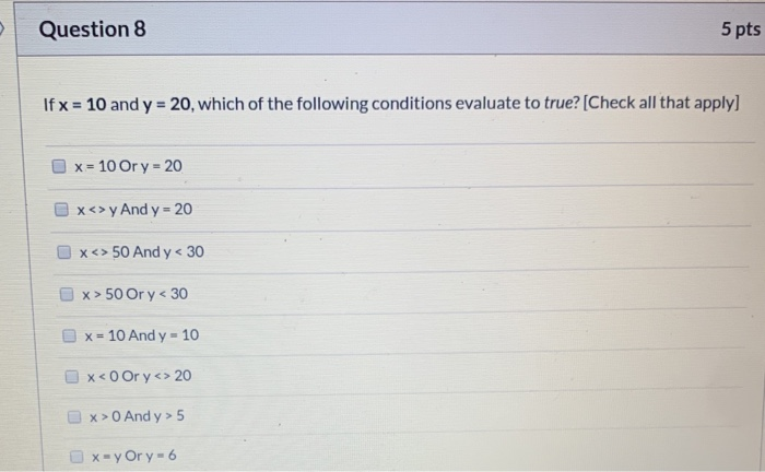 Solved Question 8 5 pts If x = 10 and y = 20, which of the | Chegg.com
