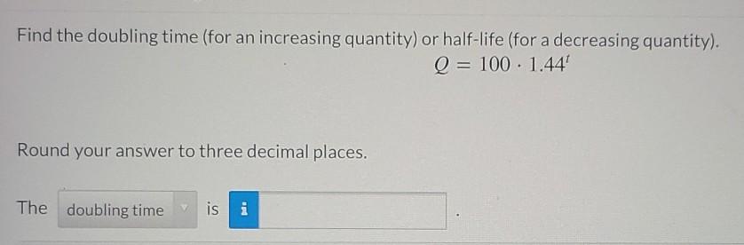 Solved Find the doubling time (for an increasing quantity) | Chegg.com