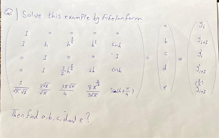 Q Solve This Example By Echelon Form Yi 1 O B 1 B H Chegg Com